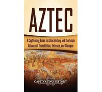 Captivating History Aztec (Copertina rigida)
