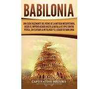 Captivating History Babilonia (Copertina rigida)