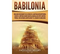 Captivating History Babilonia (Tascabile)