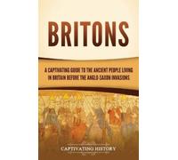 Captivating History Britons (Copertina rigida)