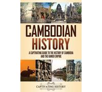 Captivating History Cambodian History (Tascabile)