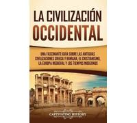 Captivating History Captivating Hist La civilización occiden (Copertina rigida)