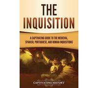 Captivating History Captivating History The Inquisition (Tascabile)