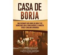 Captivating History Casa de Borja (Copertina rigida)