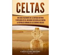 Captivating History Celtas (Tascabile)