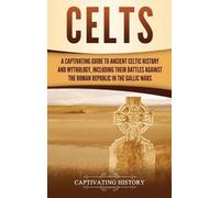 Captivating History Celts (Copertina rigida)