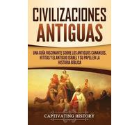 Captivating History Civilizaciones antiguas (Tascabile)