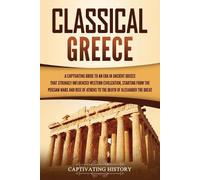 Captivating History Classical Greece (Tascabile) Ancient Greek History