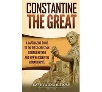 Captivating History Constantine the Great (Copertina rigida)