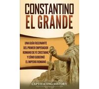 Captivating History Constantino el Grande (Tascabile)