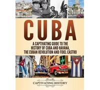 Captivating History Cuba (Copertina rigida)