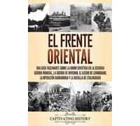 Captivating History El Frente Oriental (Tascabile)