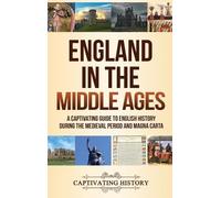Captivating History England in the Middle Ages (Copertina rigida)