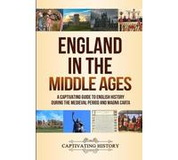 Captivating History England in the Middle Ages (Tascabile)