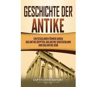 Captivating History Geschichte der Antike (Copertina rigida)