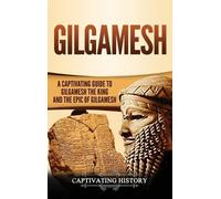 Captivating History Gilgamesh (Copertina rigida)