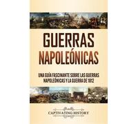 Captivating History Guerras Napoleónicas (Copertina rigida)