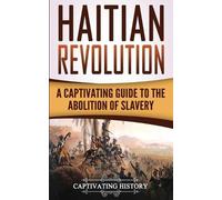 Captivating History Haitian Revolution (Tascabile) History of Slavery