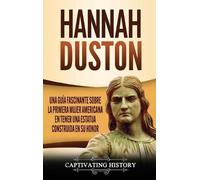 Captivating History Hannah Duston (Copertina rigida)