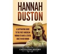 Captivating History Hannah Duston (Copertina rigida)