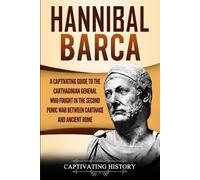 Captivating History Hannibal Barca (Tascabile)