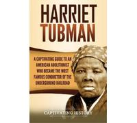 Captivating History Harriet Tubman (Copertina rigida)