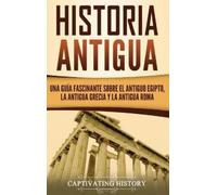 Captivating History Historia Antigua (Copertina rigida)