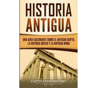 Captivating History Historia Antigua (Tascabile)