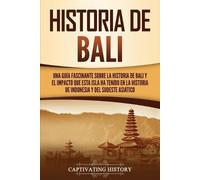 Captivating History Historia de Bali (Tascabile) Países Asiáticos
