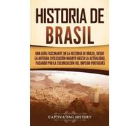 Captivating History Historia de Brasil (Copertina rigida)