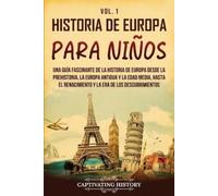 Captivating History Historia de Europa para niños Vol. 1 (Tascabile)