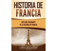 Captivating History Historia de Francia (Tascabile) Pases Europeos