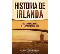 Captivating History Historia de Irlanda (Tascabile)