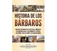 Captivating History Historia de los Bárbaros (Copertina rigida)
