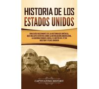 Captivating History Historia de los Estados Unidos (Copertina rigida)