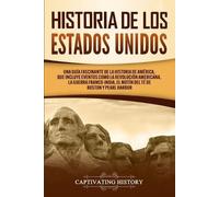 Captivating History Historia de los Estados Unidos (Tascabile)