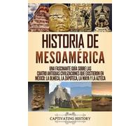 Captivating History Historia de Mesoamérica (Tascabile)