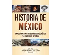 Captivating History Historia de México (Tascabile)