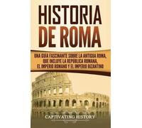 Captivating History Historia de Roma (Copertina rigida)