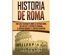 Captivating History Historia de Roma (Tascabile)