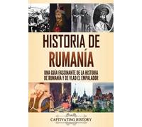 Captivating History Historia de Rumana (Tascabile)