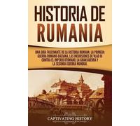 Captivating History Historia de Rumania (Tascabile)