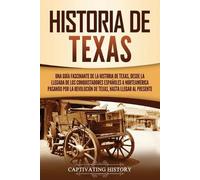 Captivating History Historia de Texas (Tascabile)