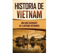 Captivating History Historia de Vietnam (Copertina rigida)