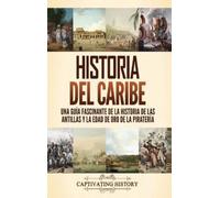 Captivating History Historia del Caribe (Copertina rigida)