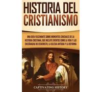 Captivating History Historia del Cristianismo (Copertina rigida)