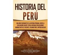 Captivating History Historia del Perú (Copertina rigida)