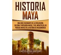 Captivating History Historia Maya (Copertina rigida)