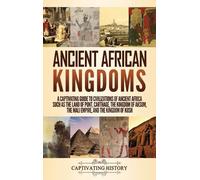 Captivating History History, Captivati Ancient African Kingdo (Copertina rigida)