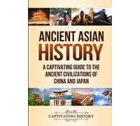 Captivating History History Captivating Ancient Asian History (Tascabile)